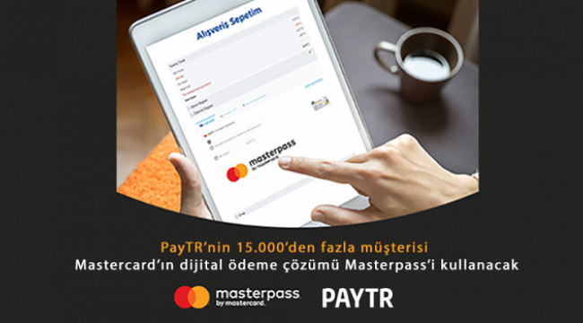 PayTR'nin 15.000'den fazla müşterisi Masterpass'i kullanacak