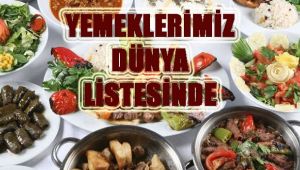 Türk yemekleri dünyanın en iyi lezzetleri arasında