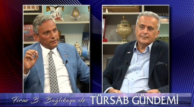 TÜRSAB Başkanı Firuz Bağlıkaya'dan önemli açıklamalar 