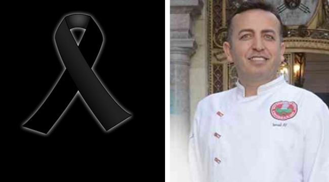 AŞÇILAR DERNEĞİ BAŞKANI İSMAİL AY HAKKIN RAHMETİNE KAVUŞTU !