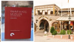 Ankara Rahmi M. Koç Müzesi koleksiyonuna yeni kitap