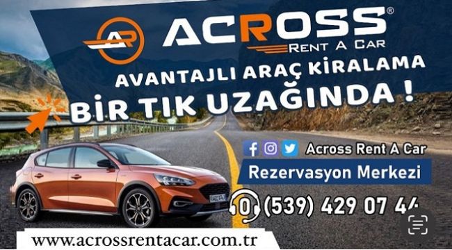 ACROSS RENT A CAR ARAÇ FİLOSUNU SON TEKNOLOJİ ÜRÜNÜ MODERN ARAÇLAR İLE YENİLİYOR !