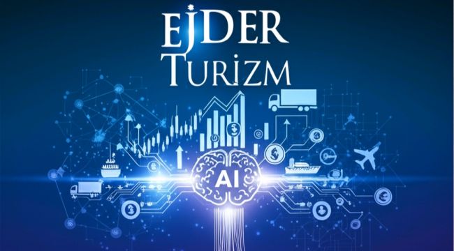EJDER TURİZM, Yapay Zeka ile Muhasebe ve Operasyonel Maliyet Kontrolünde Devrim Yaratıyor