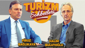  Firuz Bağlıkaya: “Seyahat acentasız turizm olmaz”