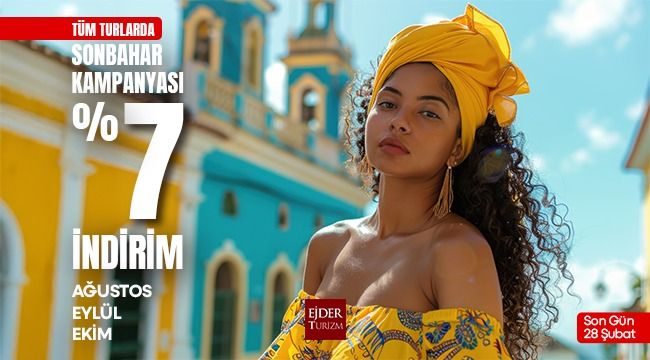 EJDER TURİZM'DEN SONBAHAR DÖNEMİNE ÖZEL %7 YURT DIŞI TUR KAMPANYASI